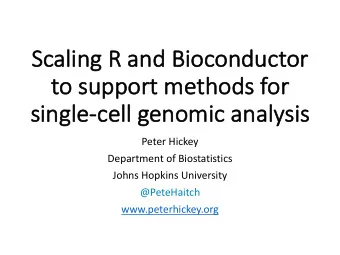 Sc  Scaling R a  g R and B  Bioconduct  ctor  to  to support methods for  si  single-ce  cell g