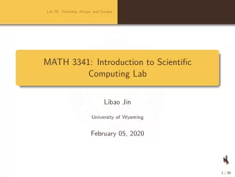 MATH 3341: Introduction to Scientific  Computing Lab  Libao Jin  University of Wyoming  February
