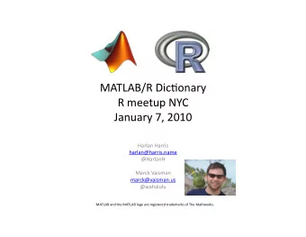 MATLAB/R  Dic,onary    R  meetup  NYC    January  7,  2010    Harlan
