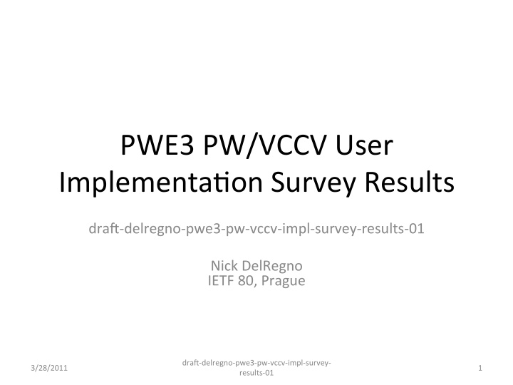 pwe3 pw vccv user implementa4on survey results