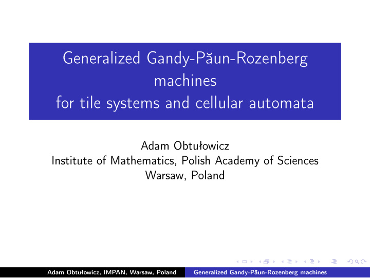 generalized gandy p un rozenberg machines for tile
