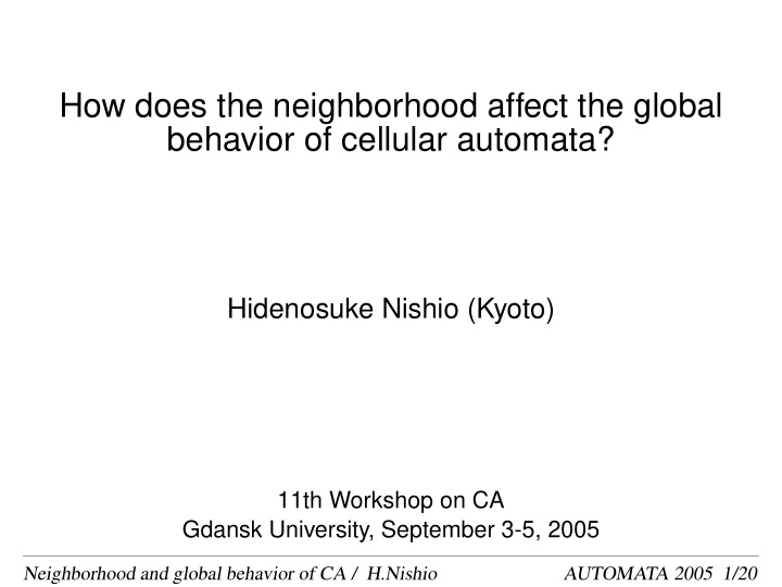 how does the neighborhood affect the global behavior of