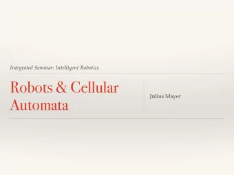 Robots &amp; Cellular  Julius Mayer  Automata  Table of Contents  Cellular Automata