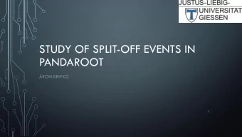 PANDAROOT  RON KRIPK  1  SPLIT OFFS  In some cases a secondary  maximum is created a few