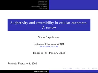 Surjectivity and reversibility in cellular automata:  A review  Silvio Capobianco  Institute of