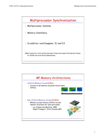 Multiprocessor Synchronization  Multiprocessor Systems  Memory Consistency  In addition,