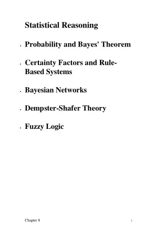Statistical Reasoning  Probability and Bayes' Theorem  Certainty Factors and Rule-  Based