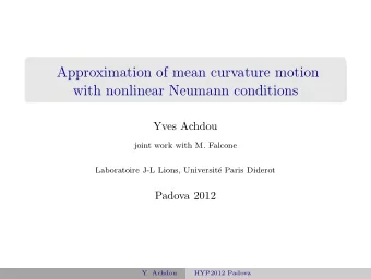 Approximation of mean curvature motion  with nonlinear Neumann conditions  Yves Achdou  joint work