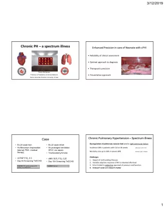 Chronic PH  a spectrum illness  Enhanced Precision in care of Neonate with cPH!   Reliability