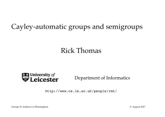 Rick Thomas  Department of Informatics  http://www.cs.le.ac.uk/people/rmt/  Groups St Andrews in
