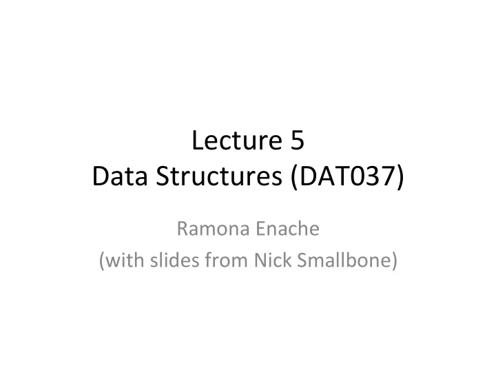 lecture 5 data structures dat037