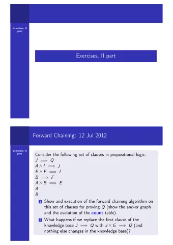 Exercises, II part  Forward Chaining: 12 Jul 2012  Exercises, II  part  Consider the following set