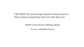 CSE 6350 File and Storage System Infrastructure in  Data centers Supporting Internet-wide Services