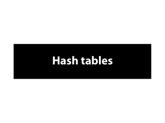 H  a  s  h  t  a  b  l  e  s  H  a  s  h  t  a  b  l  e  s  n  a  i  v  e  l  y  A  h  a  s  h  t