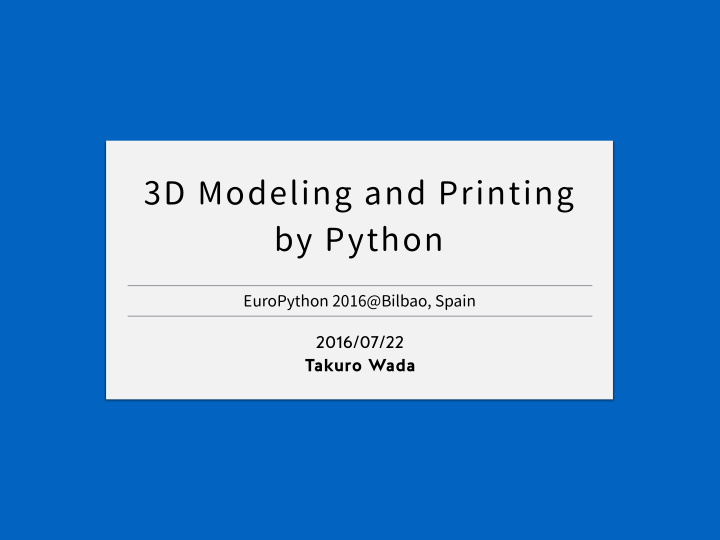 3d mode l ing and printing by python