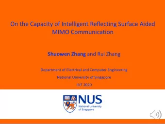 On the Capacity of Intelligent Reflecting Surface Aided  MIMO Communication Shuowen Zhang and Rui