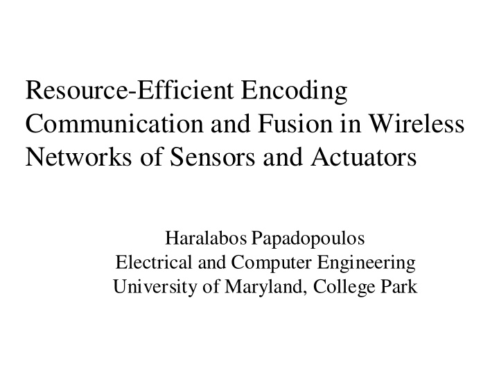 resource efficient encoding communication and fusion in
