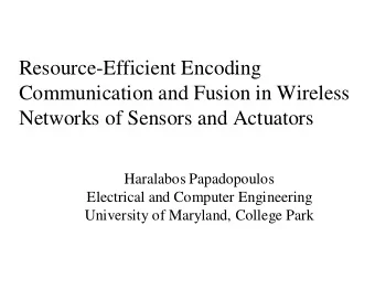 Resource-Efficient Encoding  Communication and Fusion in Wireless  Networks of Sensors and