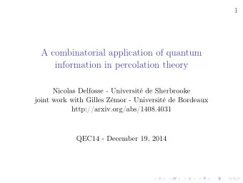 A combinatorial application of quantum  information in percolation theory  Nicolas Delfosse -