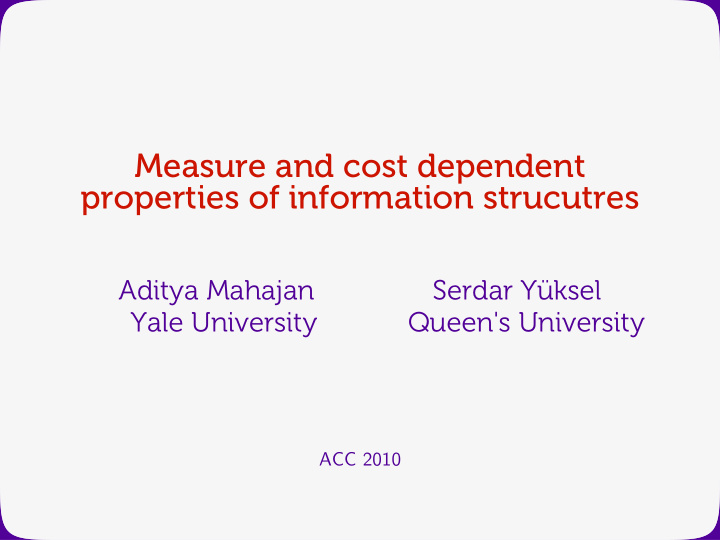 measure and cost dependent properties of information