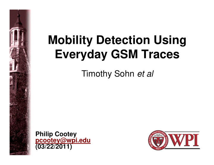 mobility detection using everyday gsm traces
