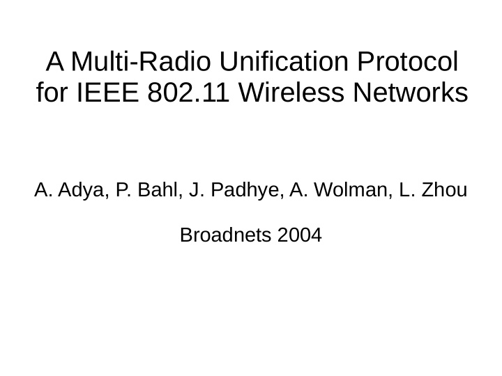 a multi radio unification protocol for ieee 802 11