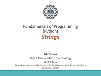 Strings  Ali Taheri  Sharif University of Technology  Spring 2019  Some slides have been adapted