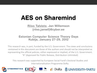 AES on Sharemind  Riivo Talviste, Jan Willemson  {riivo,janwil}@cyber.ee  Estonian Computer Science