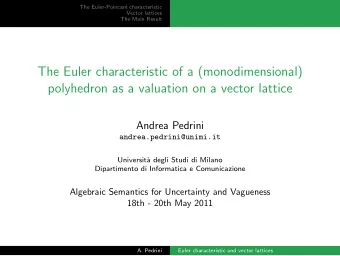 The Euler characteristic of a (monodimensional)  polyhedron as a valuation on a vector lattice