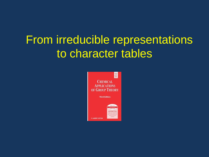 from irreducible representations to character tables