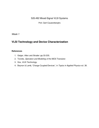 VLSI Technology and Device Characterization  References  1. Geiger, Allen and Strader: pp 33-235.