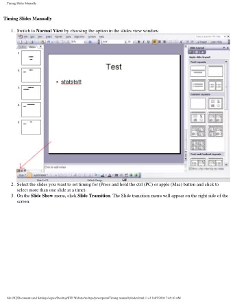 Timing Slides Manually 1.  Switch to Normal View by choosing the option in the slides view window.