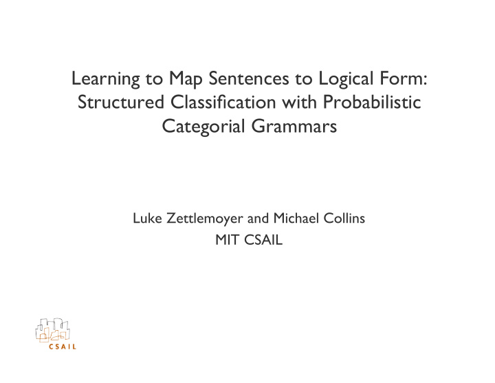 learning to map sentences to logical form structured