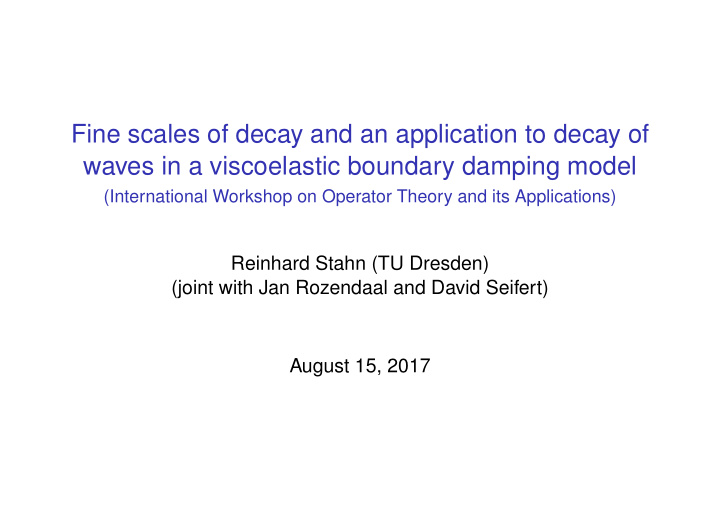 fine scales of decay and an application to decay of waves