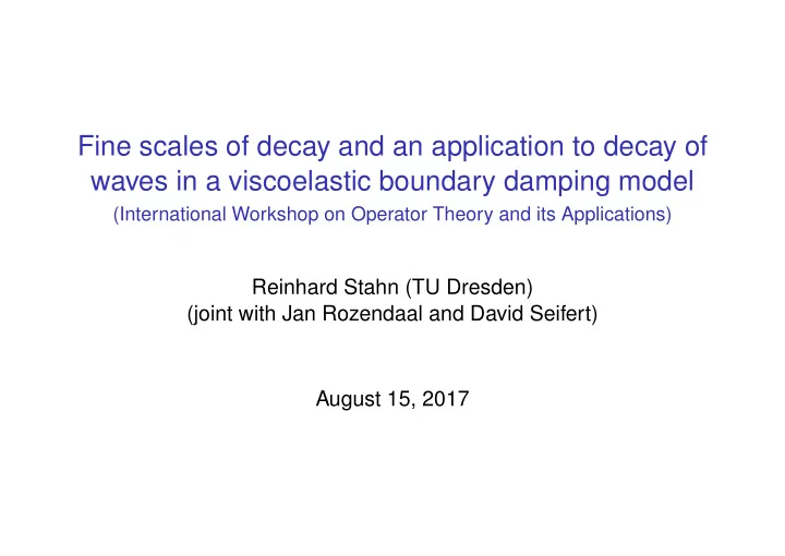 fine scales of decay and an application to decay of waves