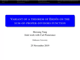 H OW TO STUDY ARITHMETICAL FUNCTIONS ? O VERVIEW E RD  OS AND TE R IELE M AIN RESULTS F UTURE