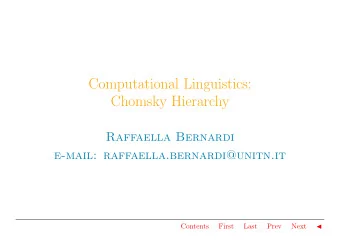 Computational Linguistics:  Chomsky Hierarchy  Raffaella Bernardi  e-mail: