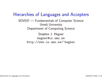 Hierarchies of Languages and Accepters  5DV037  Fundamentals of Computer Science  Ume  a