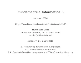 Fundamentele Informatica 3  voorjaar 2016  http://www.liacs.leidenuniv.nl/~vlietrvan1/fi3/  Rudy
