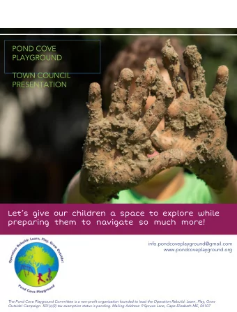 POND COVE  PLAYGROUND  TOWN COUNCIL  PRESENTATION  Lets give our children a space to explore