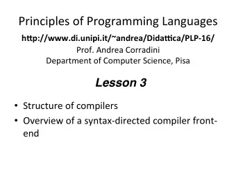 Principles of Programming Languages h&quot;p://www.di.unipi.it/~andrea/Dida2ca/PLP-16/  Prof.