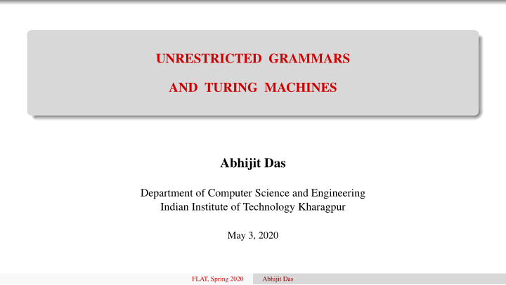 unrestricted grammars and turing machines abhijit das