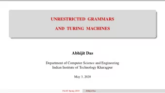 UNRESTRICTED GRAMMARS  AND TURING MACHINES  Abhijit Das  Department of Computer Science and