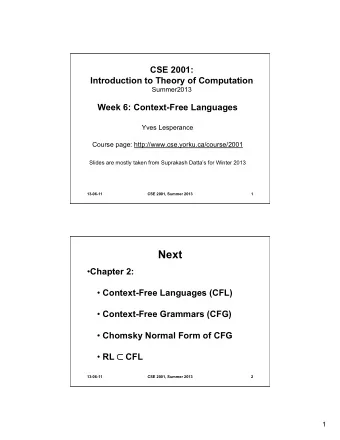 Next  Chapter 2:  Context-Free Languages (CFL)  Context-Free Grammars (CFG)  Chomsky