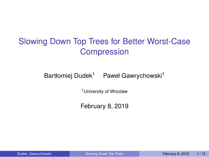 slowing down top trees for better worst case compression