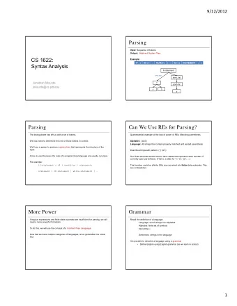 Parsing Input: Sequence of tokens  Output: Abstract Syntax Tree  CS 1622:  Example:  IF  (