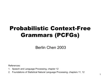 Probabilistic Context-Free  Probabilistic Context-Free  Grammars (PCFGs)  Grammars (PCFGs)  Berlin