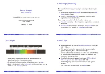 Color image processing  The use of color in image processing is primarily motivated by two  Image