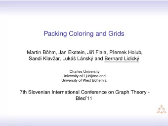 Packing Coloring and Grids  Martin Bhm, Jan Ekstein, Ji  r Fiala, P  remek Holub,  Sandi