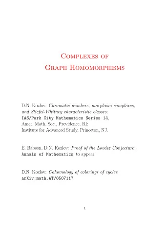 Complexes of  Graph Homomorphisms D.N. Kozlov: Chromatic numbers, morphism complexes, and